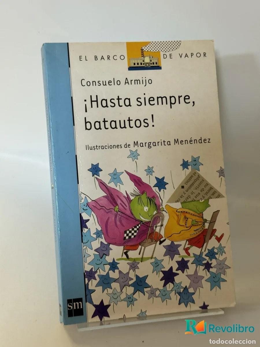 Libros de segunda mano: &iexcl;Hasta siempre, batautos! - Consuelo Armijo