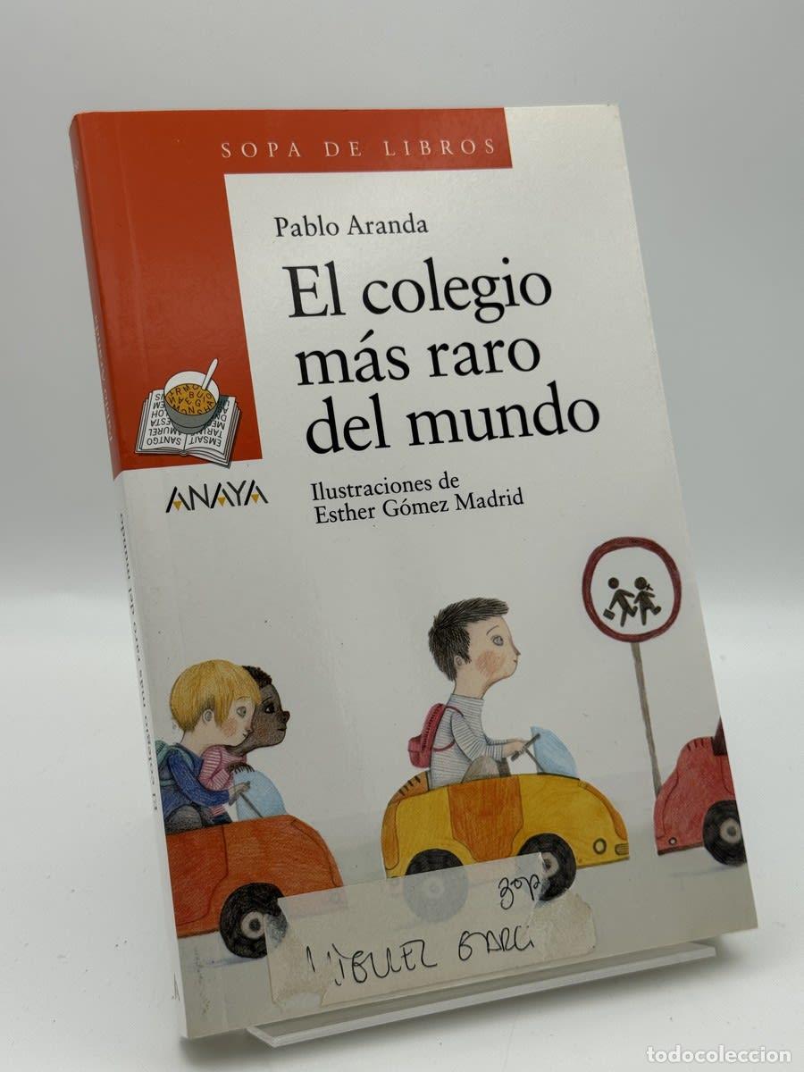 Second hand books: El colegio m&aacute;s raro del mundo - Pablo Aranda