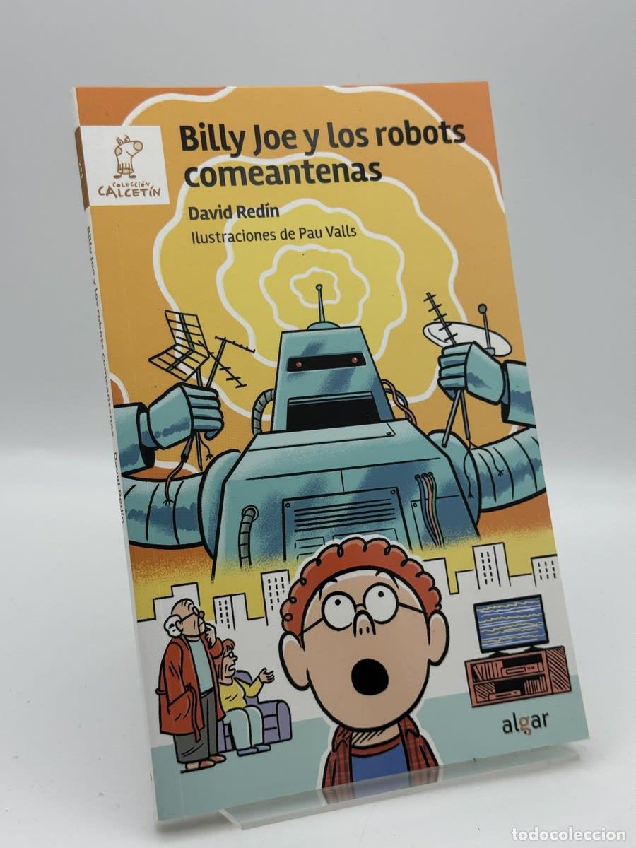 Libros de segunda mano: Billy Joe y los robots comeantenas - Autor desconocido