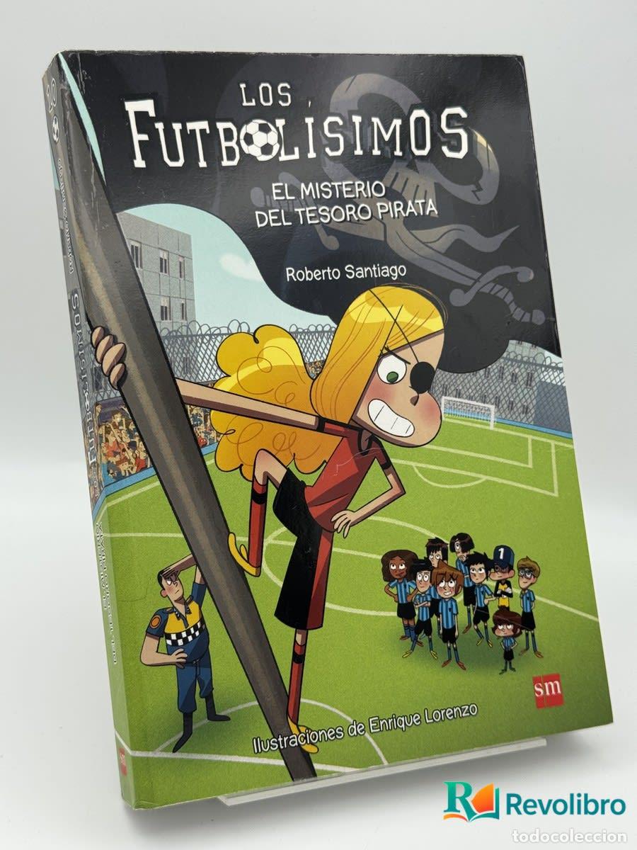 Libros de segunda mano: Los Futbol&iacute;simos: El misterio del tesoro pirata - Roberto Santiago