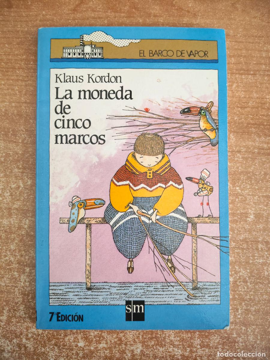 Gebrauchte B&uuml;cher: La moneda de cinco marcos - Klaus Kordon - El Barco de Vapor - SM, 1994