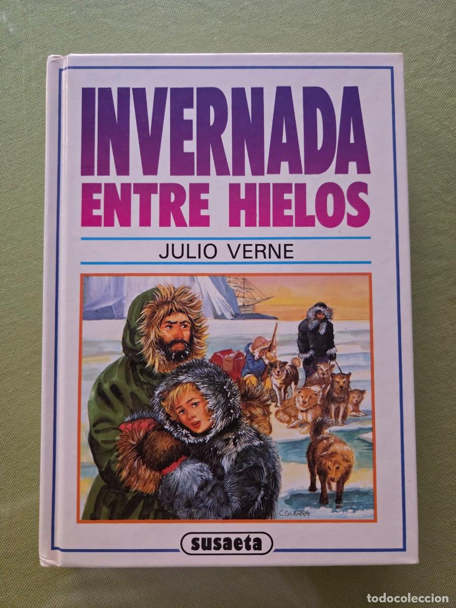 Libros de segunda mano: INVERNADA ENTRE HIELOS - JULIO VERNE - SUSAETA - TAPA DURA.