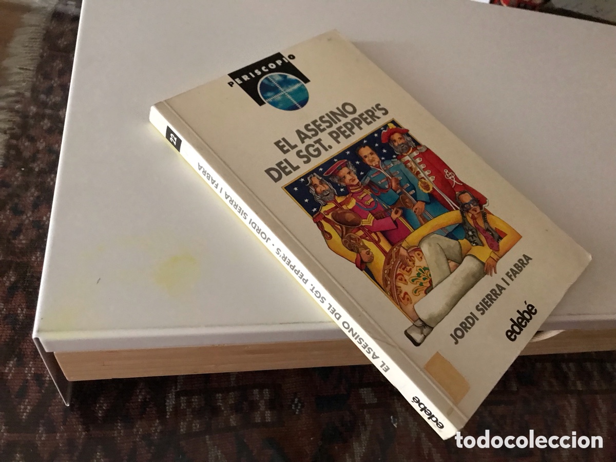 Libros de segunda mano: El asesino del Sgt. Pepper&rsquo;s. Jordi Sierra y Fabra. Edeb&eacute;