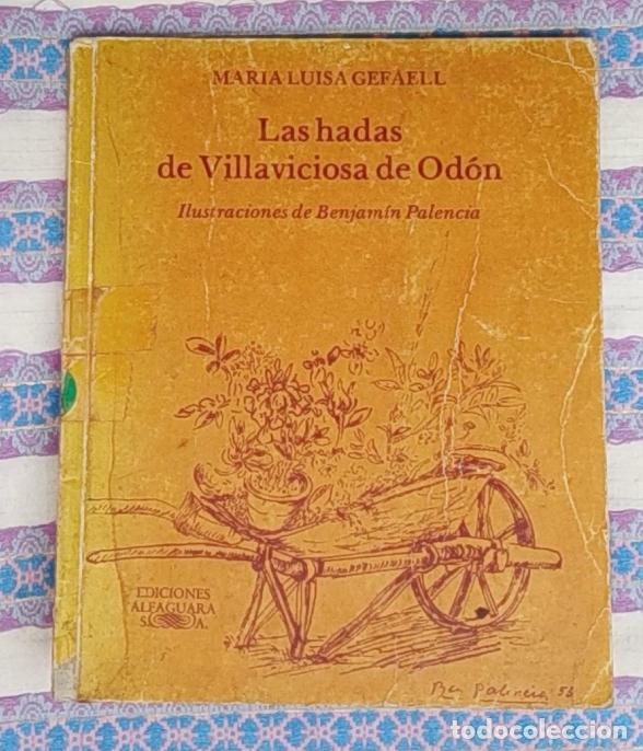 Libros de segunda mano: las hadas de villaviciosa de od&oacute;n-mar&iacute;a luisa gefaell-ilustraciones de benjam&iacute;n palencia