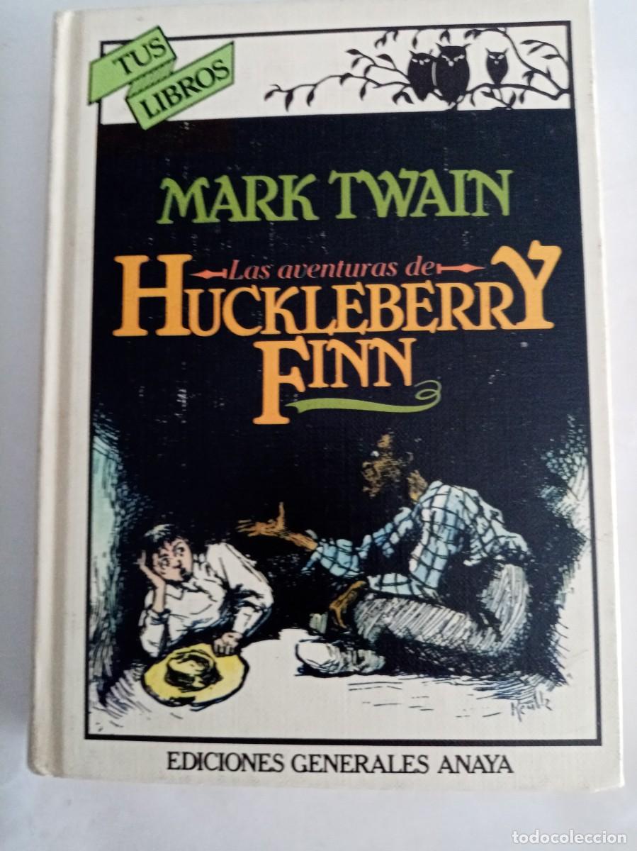 Libros de segunda mano: LAS AVENTURAS DE HUCKLEBERRY FINN. Mark Twain ( ANAYA )