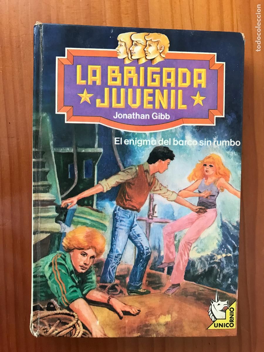 Libros de segunda mano: La brigada juvenil. El enigma del barco sin rumbo / Jonathan Gibb. Unicornio