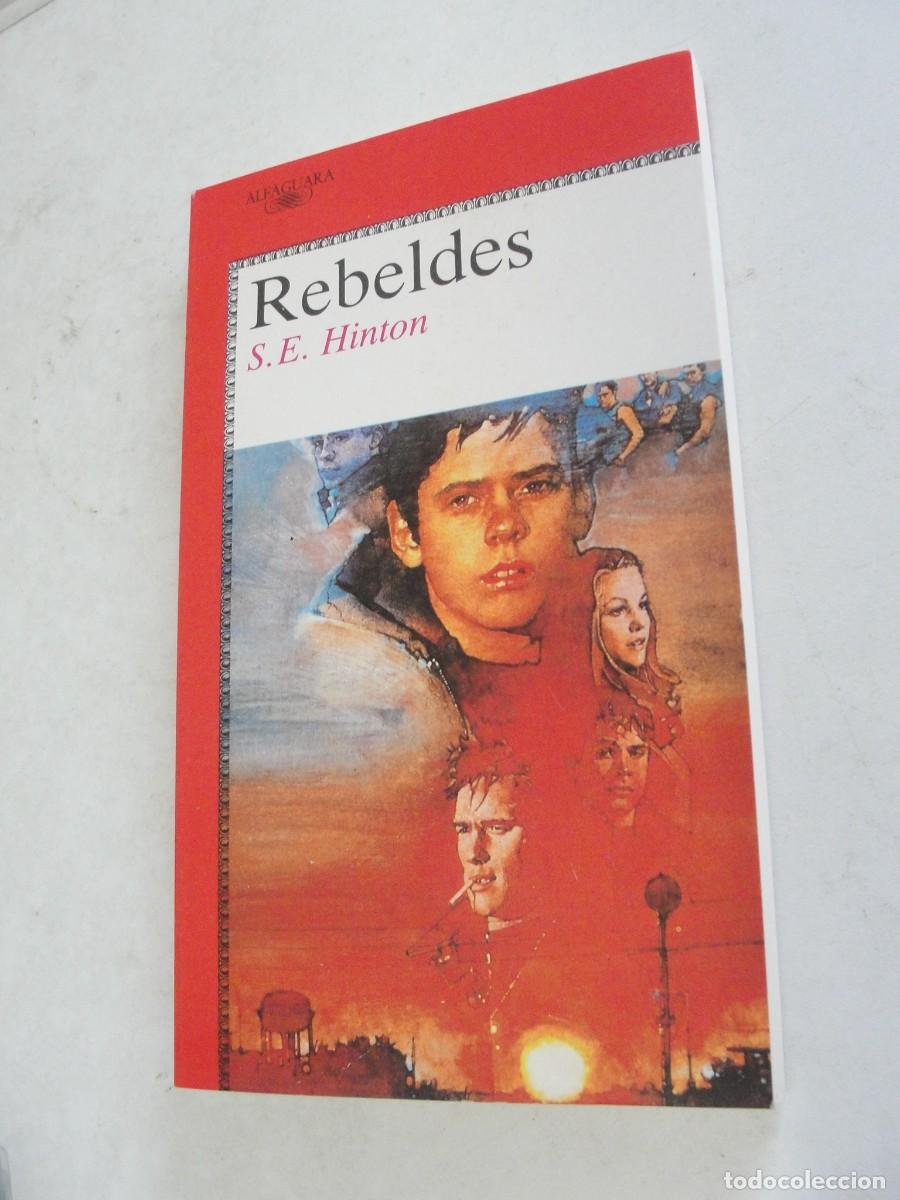 Libros de segunda mano: REBELDES - ALFAGUARA / SUSAN E HINTON - COPPOLA - A ESTRENAR 1991 - 1&ordf; ED / 18&ordf; REIMPRESION