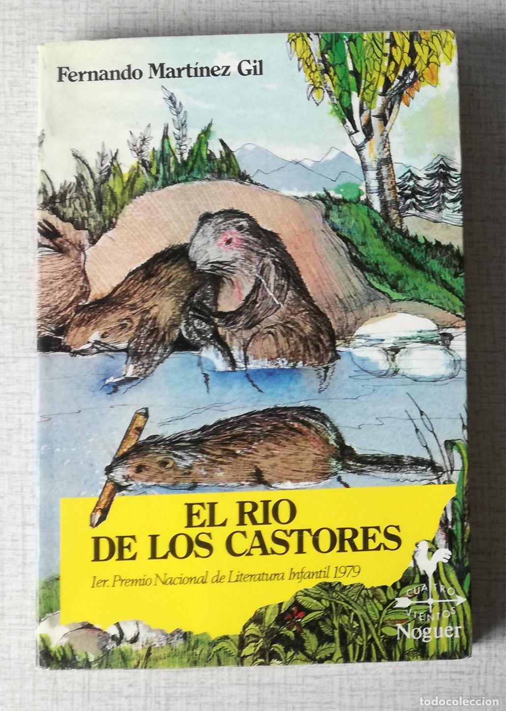 Libros de segunda mano: El rio de los castores - Fernando Martinez Gil; Noguer