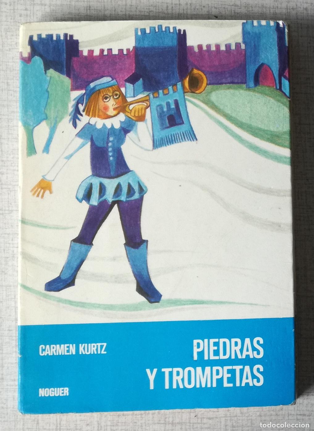 Libros de segunda mano: Piedras y trompetas - Carmen Kurtz; Noguer