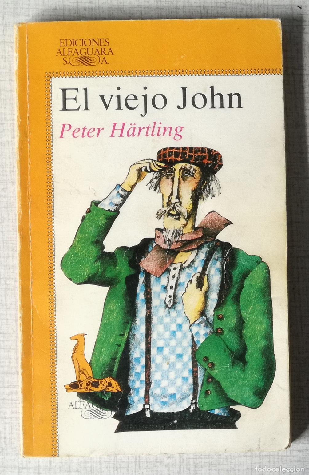 Libros de segunda mano: El viejo John - Peter Hartling; Alfaguara