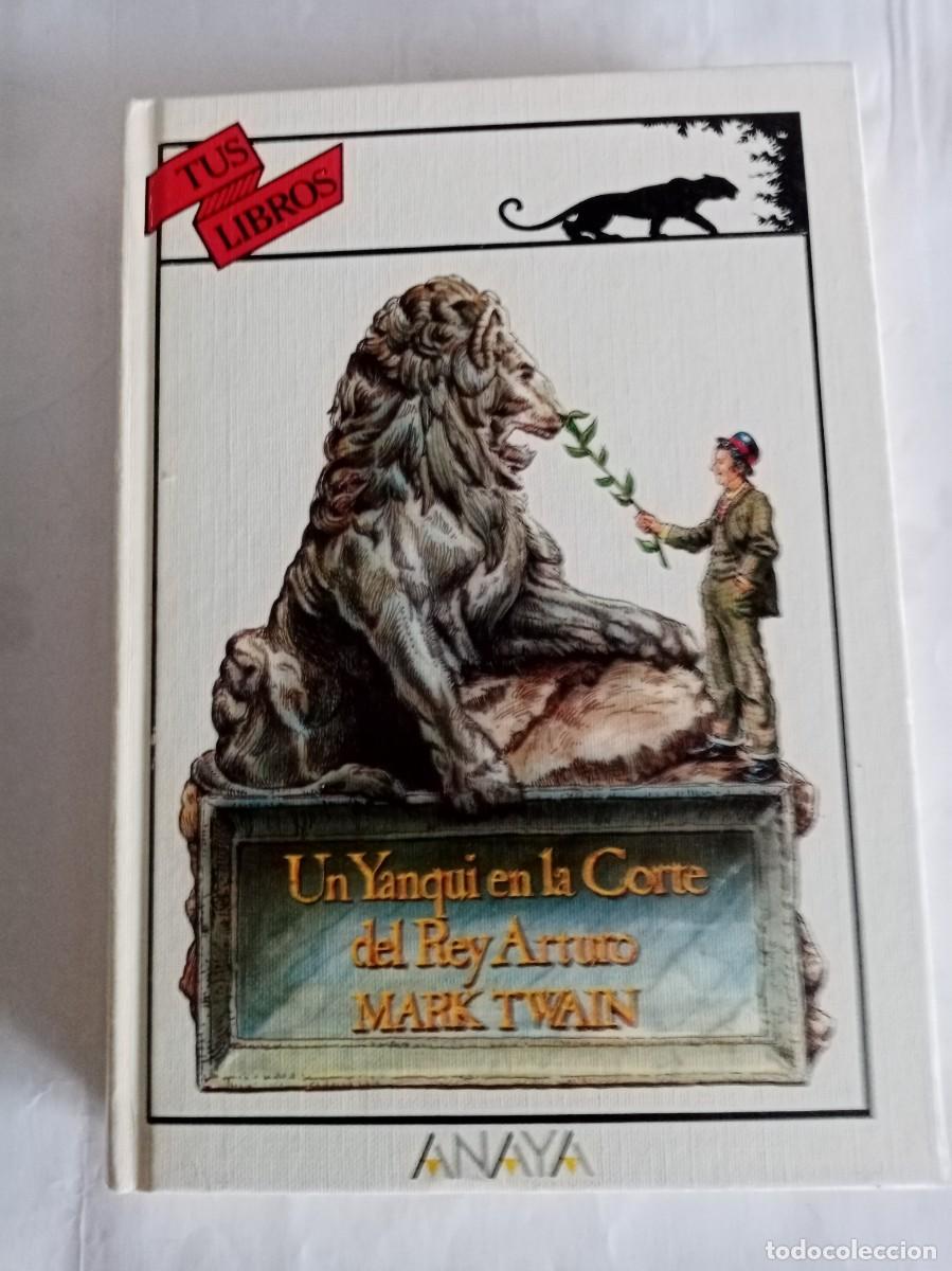 Libros de segunda mano: UN YANQUI EN LA CORTE DEL REY ARTURO. Mark Twain ( ANAYA )