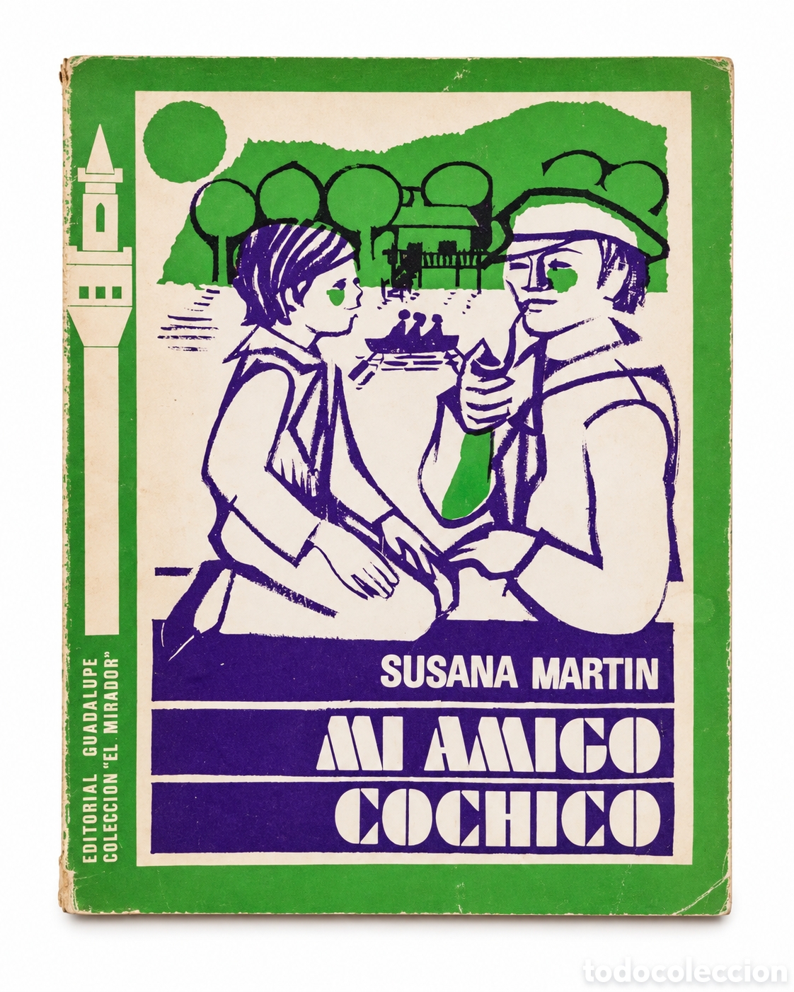 Libros de segunda mano: SUSANA MARTIN &ndash; MI AMIGO COCHICO &ndash; EDITORIAL GUADALUPE &ndash; LML