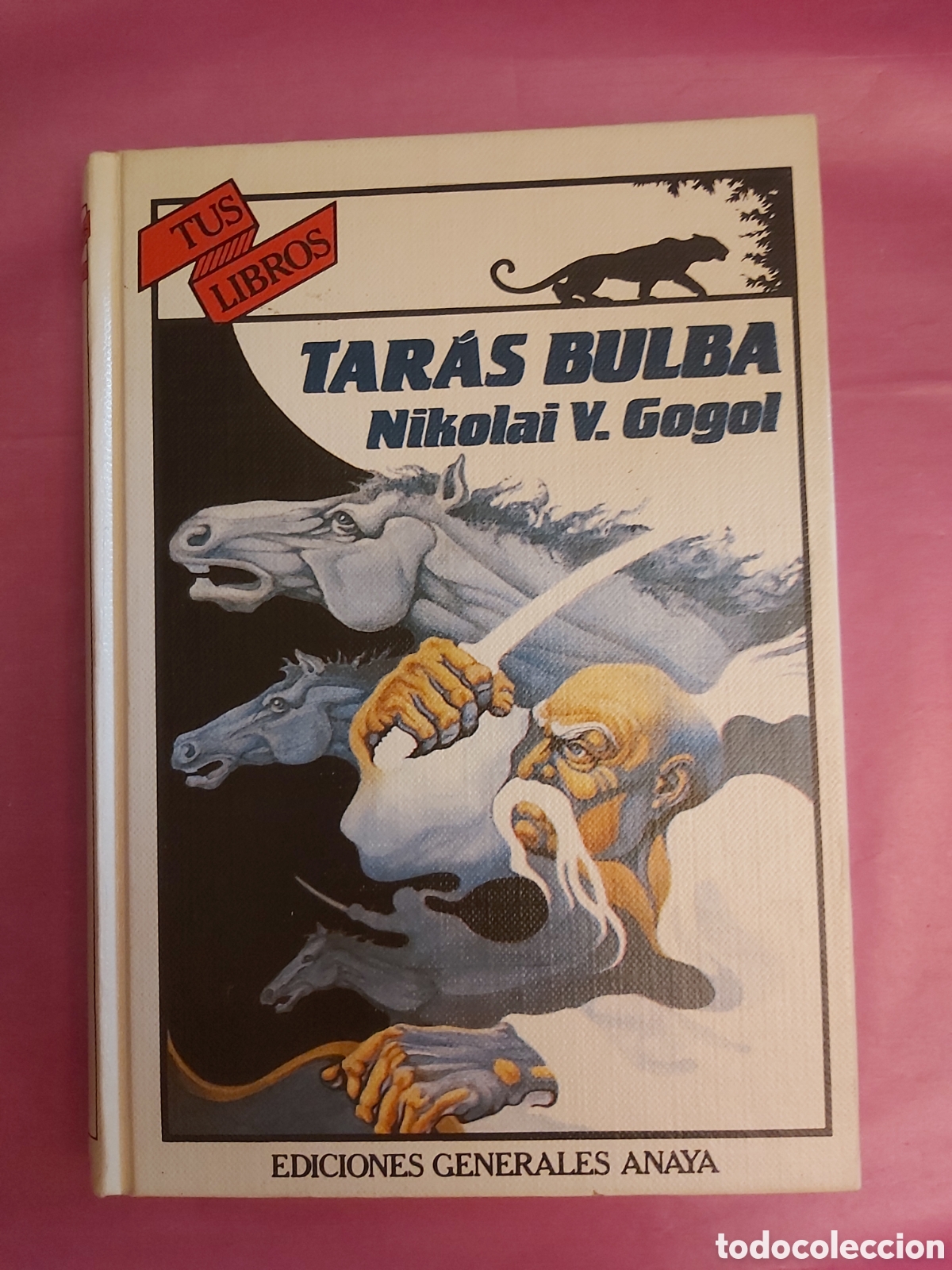 Libros de segunda mano: TARAS BULBA NIKOLAI V. GOGOL TUS LIBROS ANAYA 1984 ILUSTRACIONES HUGO FIGUEROA