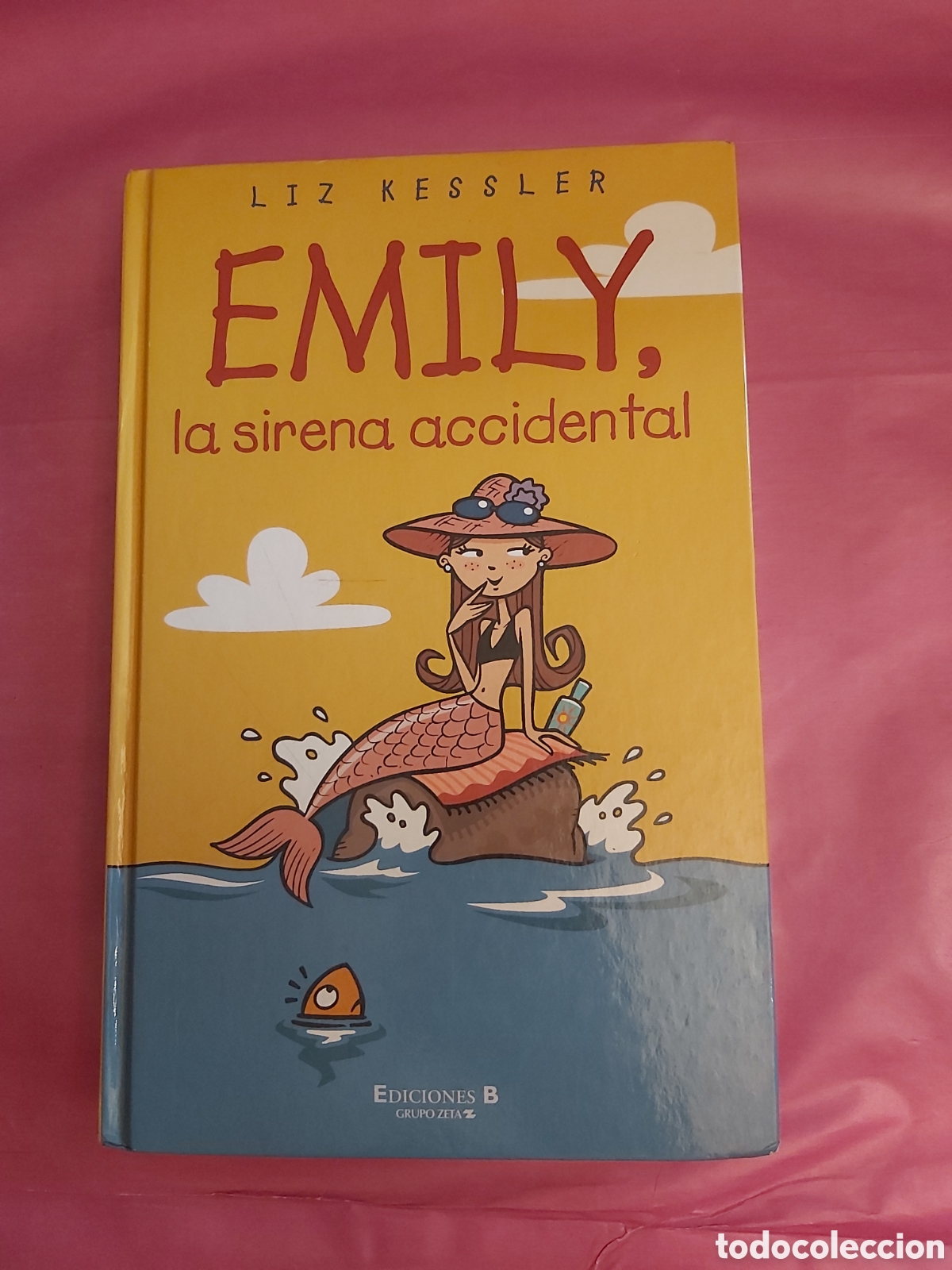 Libros de segunda mano: EMILY LA SIRENA ACCIDENTAL LIZ KESSLER EDICIONES B PRIMERA EDICI&Oacute;N 2004