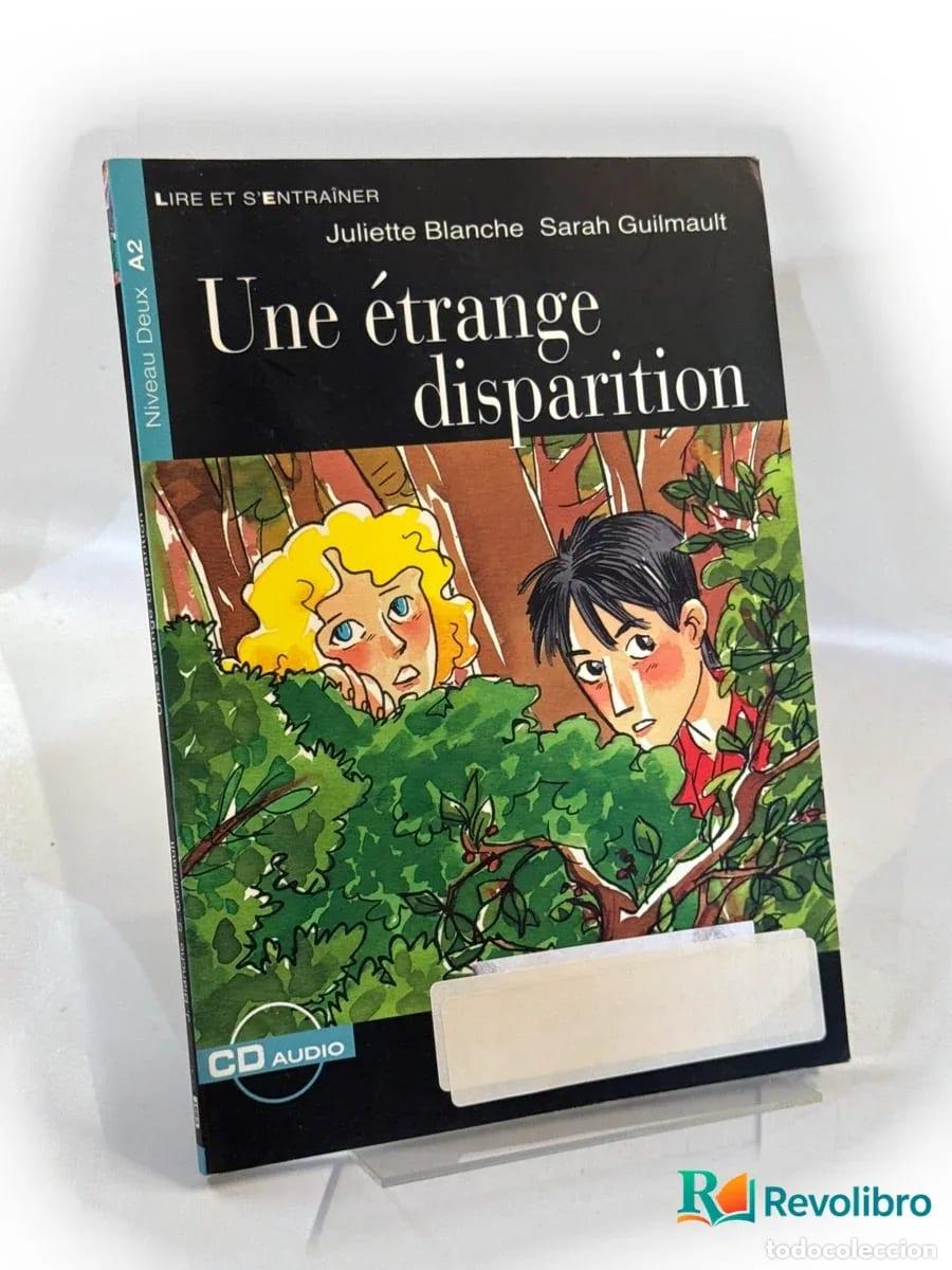 Libros de segunda mano: Une &eacute;trange disparition - Juliette Blanche, Sarah Guilmault