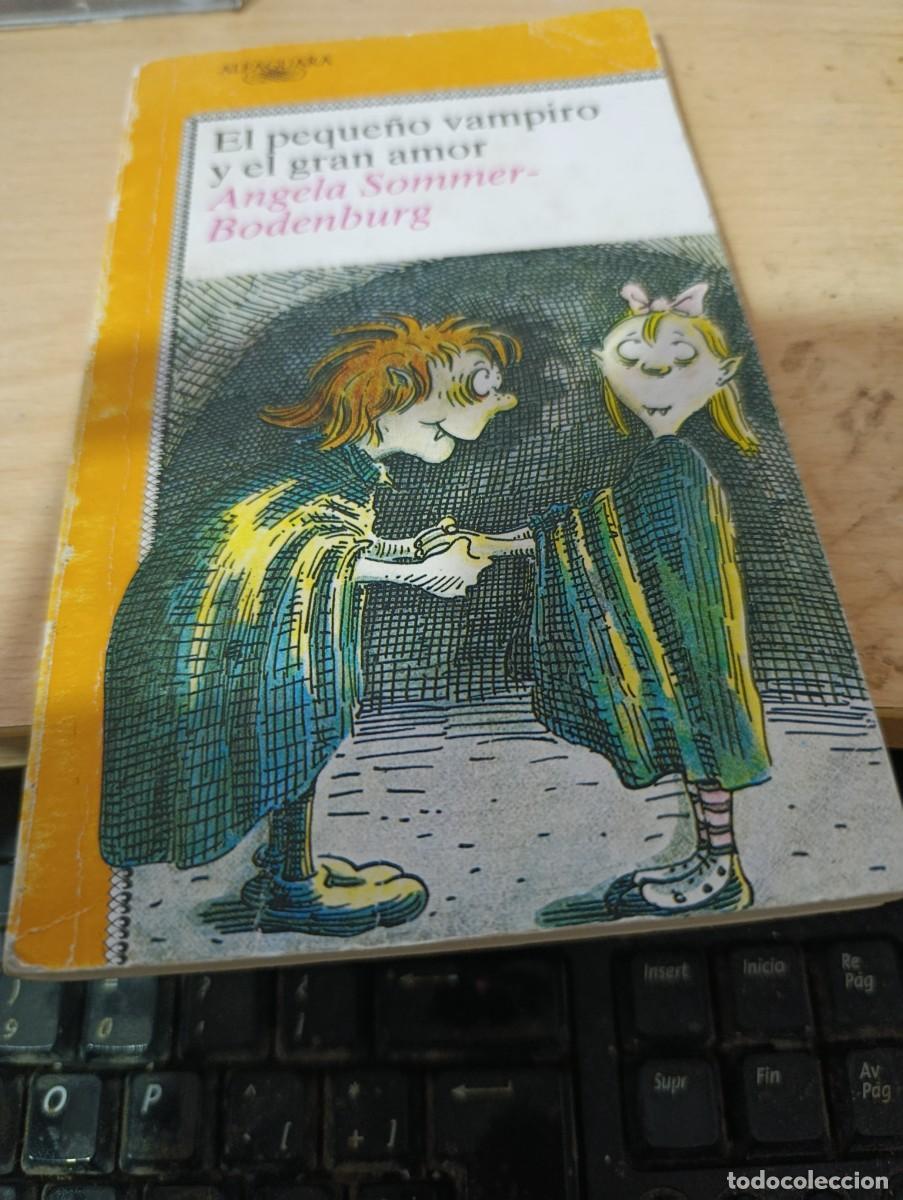 Libros de segunda mano: EL PEQUE&Ntilde;O VAMPIRO Y EL GRAN AMOR. ANGELA SOMMER BODENBURG. EST33B3