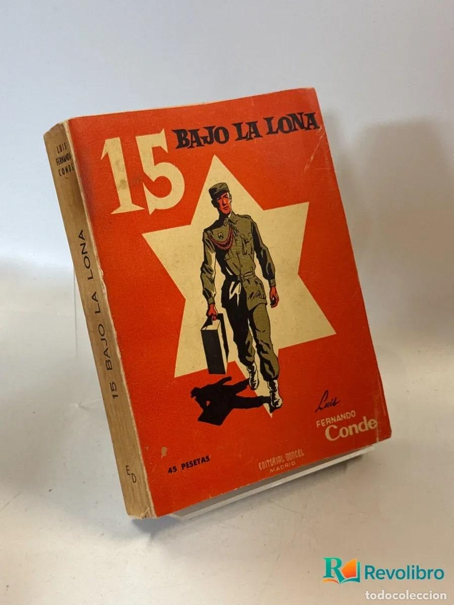 Libros de segunda mano: 15 bajo la lona - Luis Fernando Conde