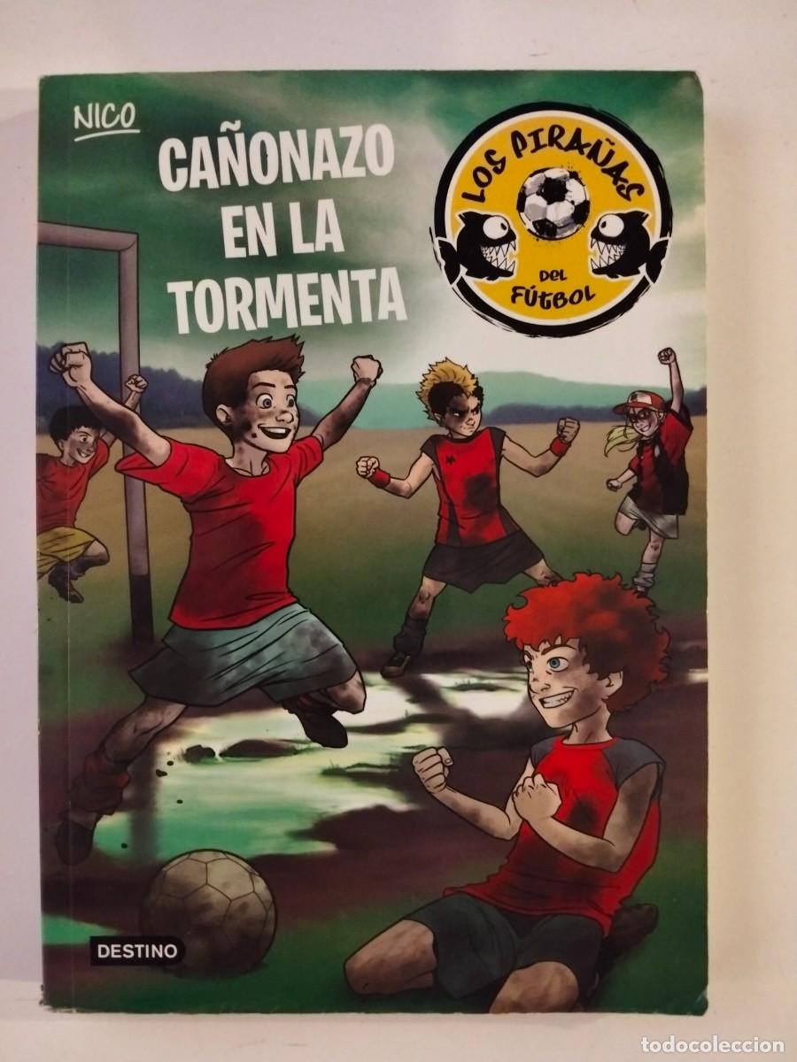 Libros de segunda mano: Los pira&ntilde;as del f&uacute;tbol. Ca&ntilde;onazo en la tormenta [Nico]