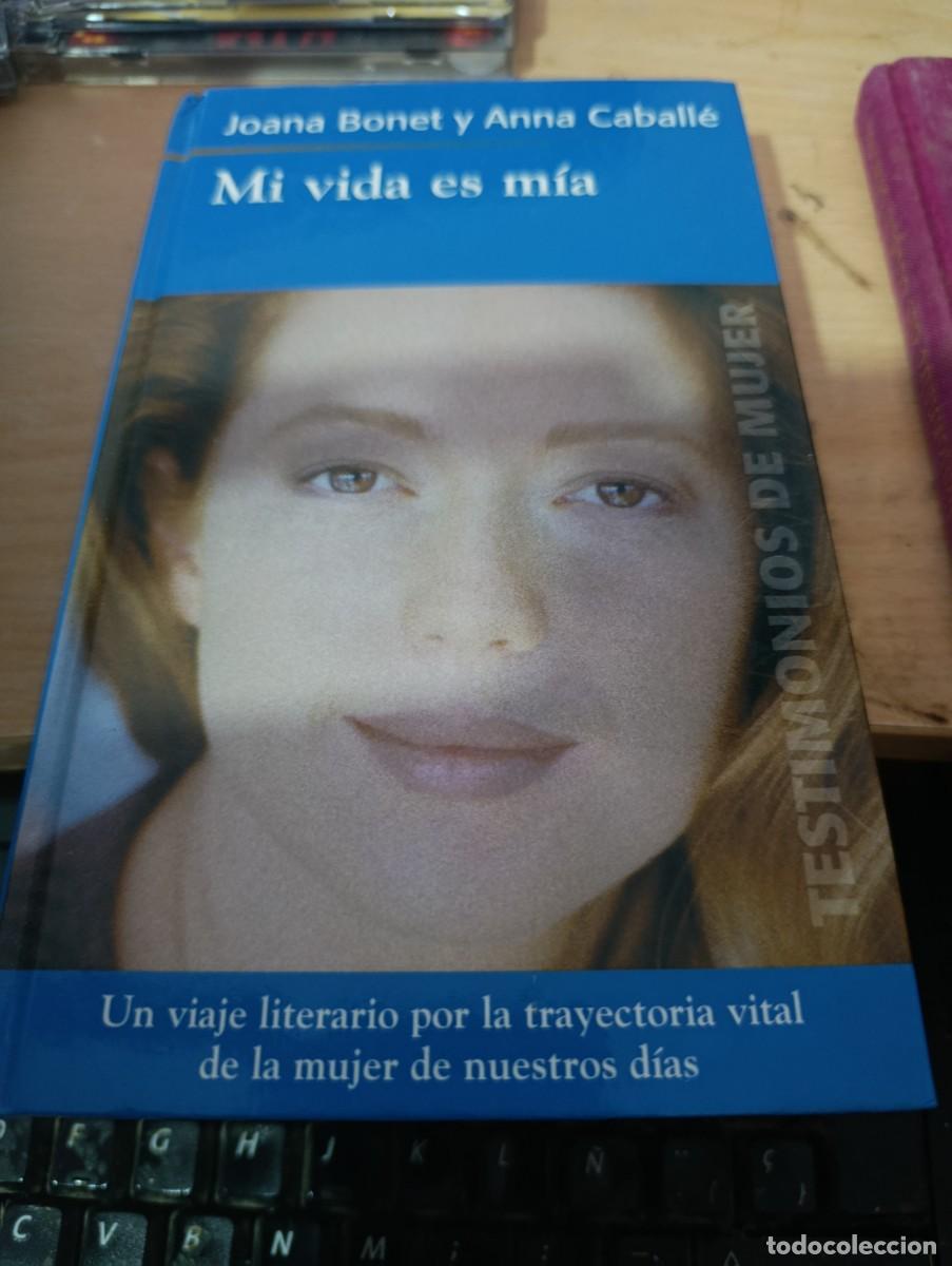 Libros de segunda mano: MI VIDA ES MIA. JOANA BONET Y ANNA CABALLE. EST32B4