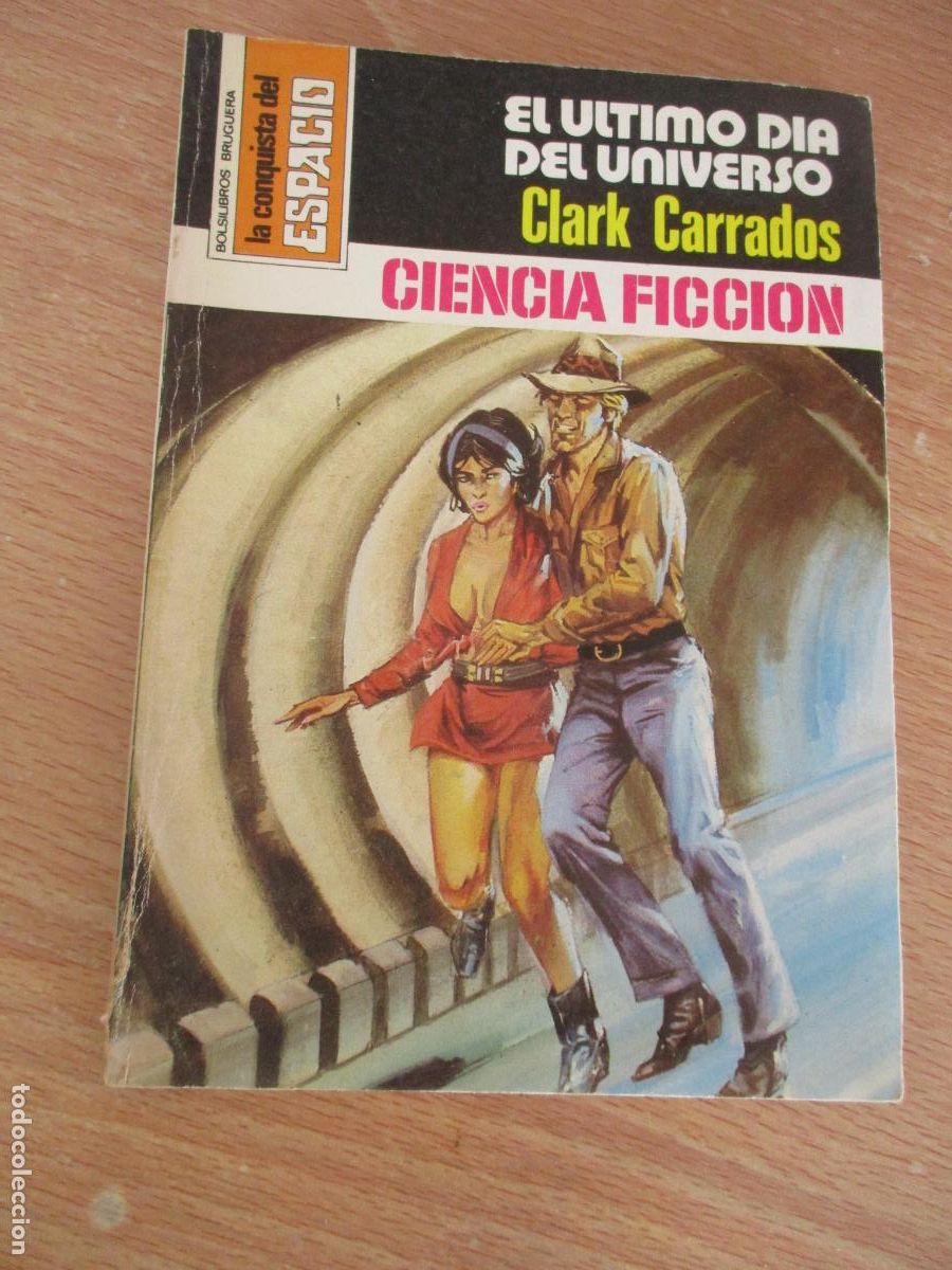 Libros de segunda mano: LA CONQISTA DEL ESPACIO,N&ordm;.446-EL &Uacute;LTIMO D&Iacute;A DEL UNIVERSO-C. CARRADOS-EDT: BRUGUERA-1&ordf;., EDC.-1979