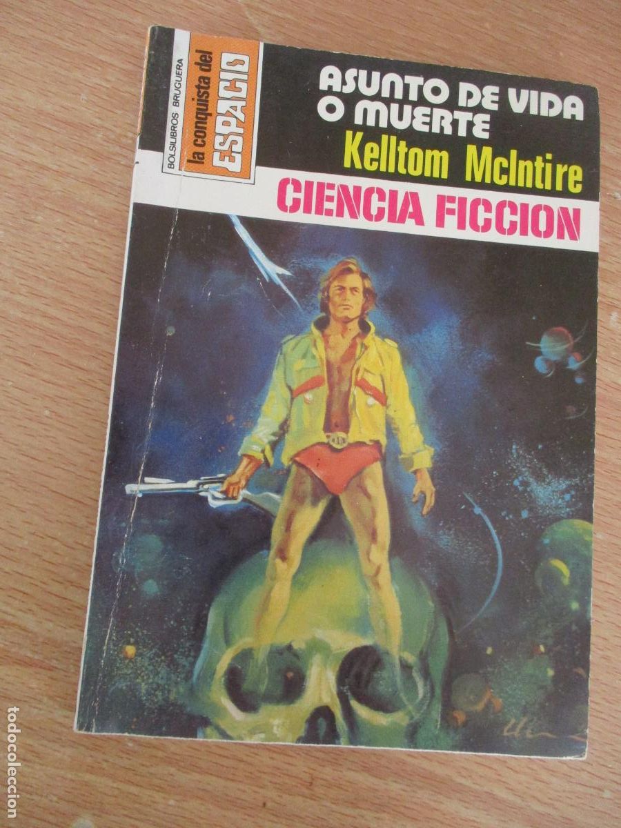 Libros de segunda mano: LA CONQISTA DEL ESPACIO,N&ordm;.427-ASUNTOS DE VIDA O MUERTE-K. MCLNTIRE-EDT: BRUGUERA-1&ordf;., EDC.-1978