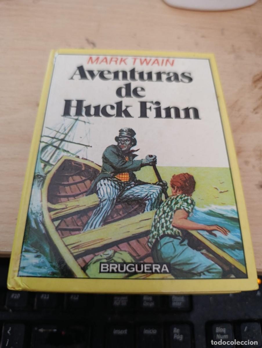 Libros de segunda mano: AVENTURAS DE HUCK FINN. MARK TWAIN. BRUGUERA. EST33B3
