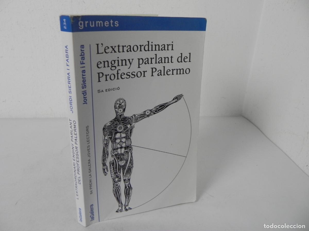 Libros de segunda mano: L'EXTRAORDINARI ENGINY PARLANT DEL PROFESSOR PALERMO (JORDI SERRA I FABRA) LA GALERA-2014