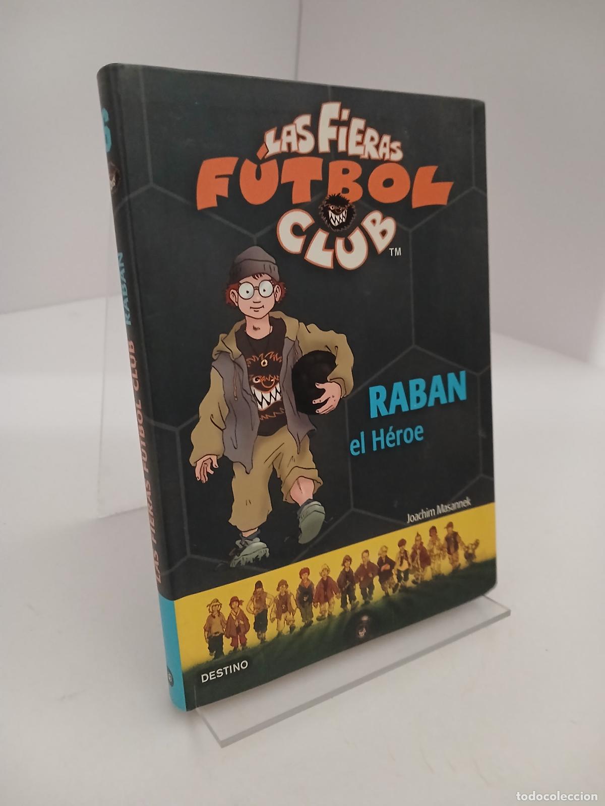 Libros de segunda mano: Las Fieras f&uacute;tbol club Raban el H&eacute;roe / [trad. de Rosa M.a Sala Carb&oacute;. Trad. del truco de Gemma Fern