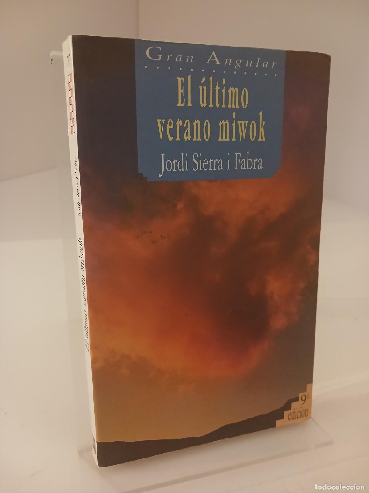 Libros de segunda mano: El &uacute;ltimo verano miwok - Jordi Sierra i Fabra