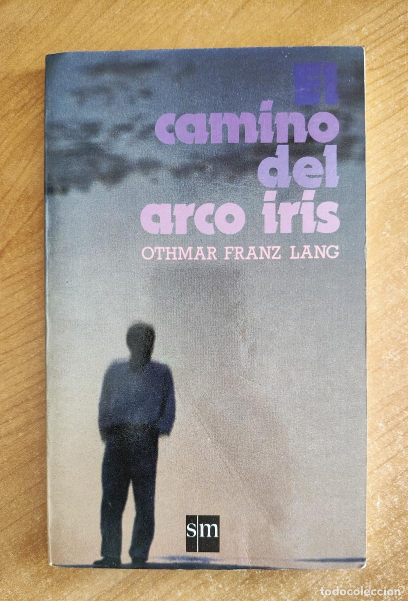 Gebrauchte B&uuml;cher: Camino del arco iris - Othmar Franz Lang - Ediciones SM, 1986