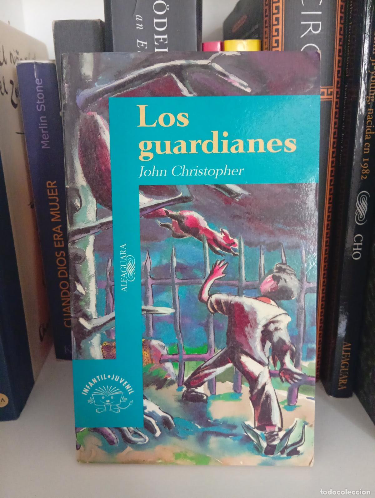 Libros de segunda mano: Los Guardianes - John Cristopher