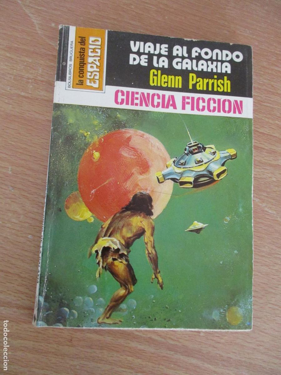 Libros de segunda mano: LA CONQISTA DEL ESPACIO,N&ordm;.409-VIAJE AL FONDO DE LA GALAXIA, G. PARRISH-EDT: BRUGUERA-1&ordf;., EDC.-1978