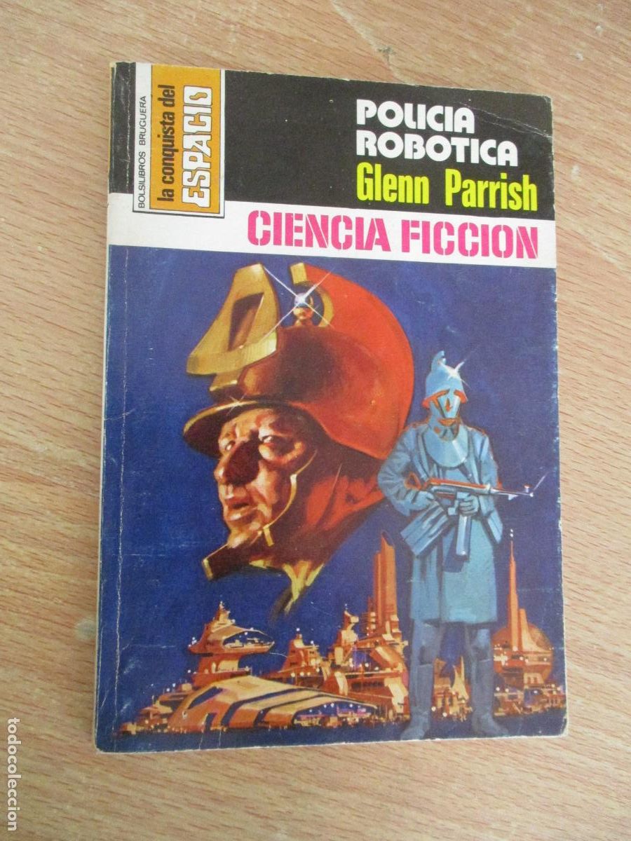 Libros de segunda mano: LA CONQISTA DEL ESPACIO,N&ordm;386- PLICIA ROB&Oacute;TICA, GLENN PARRISH-EDT: BRUGUERA-1&ordf;., EDC.-1978