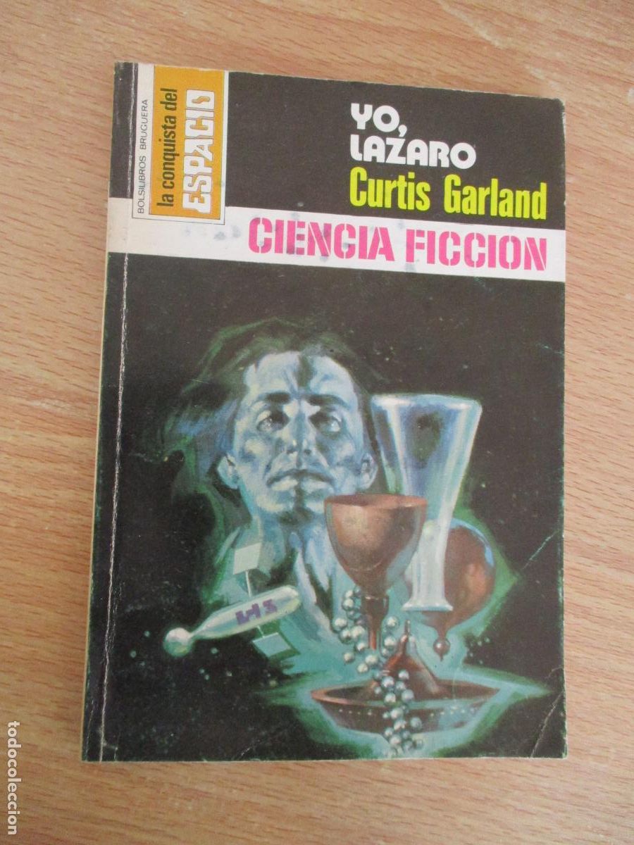 Libros de segunda mano: LA CONQISTA DEL ESPACIO,N&ordm;382- YO, L&Aacute;ZARO, CURTIS GARLAND-EDT: BRUGUERA-2&ordf;., EDC.-1977