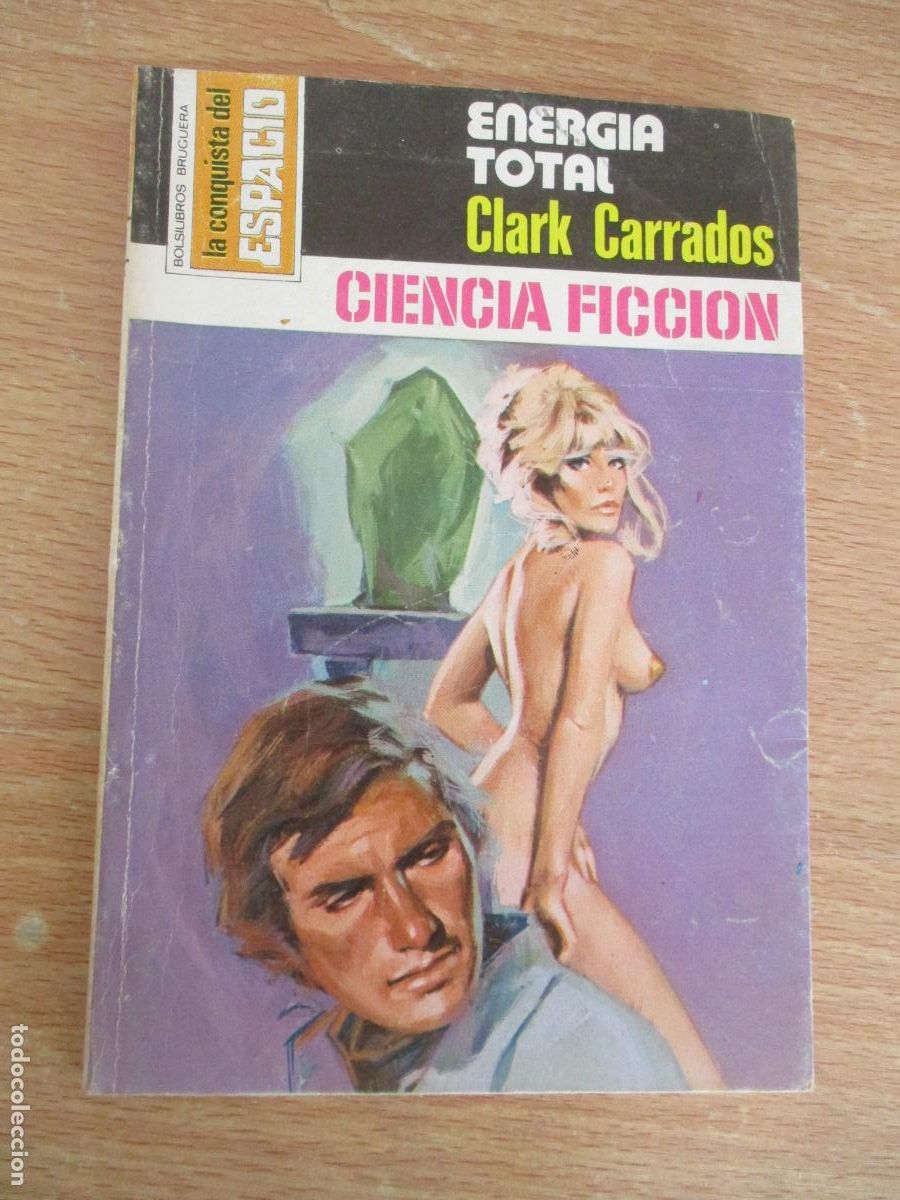 Libros de segunda mano: LA CONQISTA DEL ESPACIO,N&ordm;379- ENERG&Iacute;A TOTAL, CLARK CARRADOS-EDT: BRUGUERA-1&ordf;., EDC.-1977