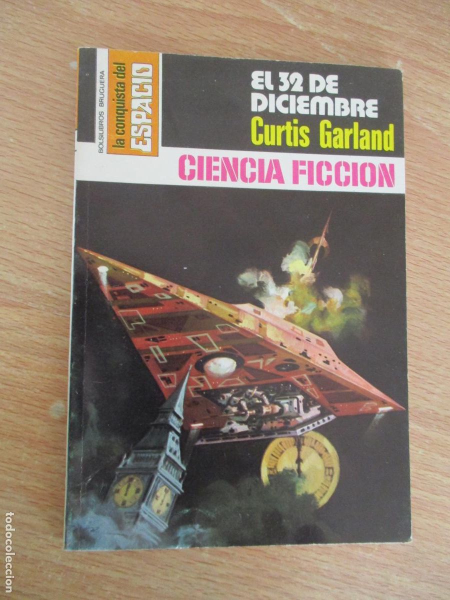 Libros de segunda mano: LA CONQISTA DEL ESPACIO,N&ordm;378- EL 32 DE DICIEMBRE, CURTIS GARLAND-EDT: BRUGUERA-2&ordf;., EDC.-1977