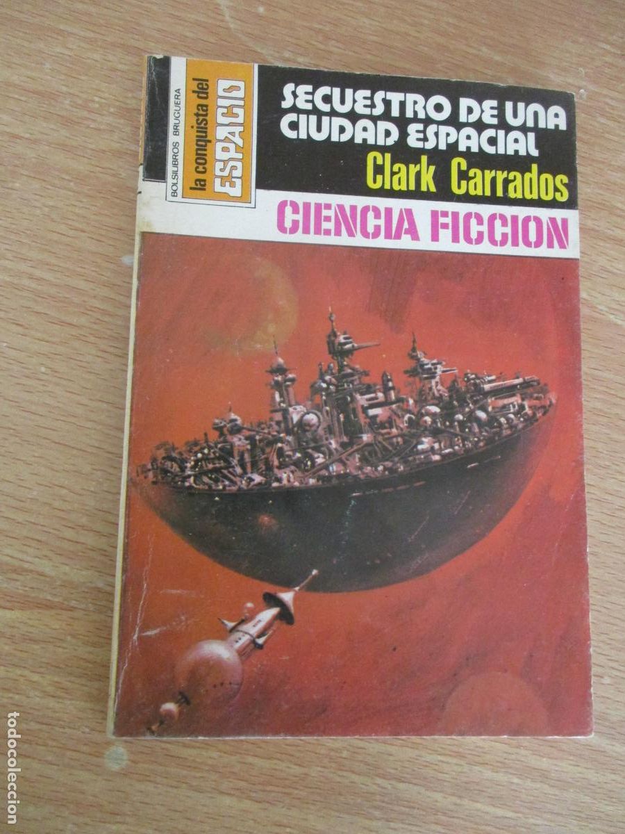 Libros de segunda mano: LA CONQUISTA DEL ESPACIO,N&ordm;372- SECUESTRO DE UNA CIUDAD ESPACIAL, C. C.-EDT: BRUGUERA-1&ordf;., EDC.-1977