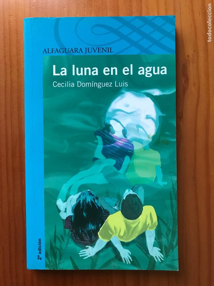 Libros de segunda mano: La luna en el agua / Cecilia Dom&iacute;nguez Luis. Alfaguara