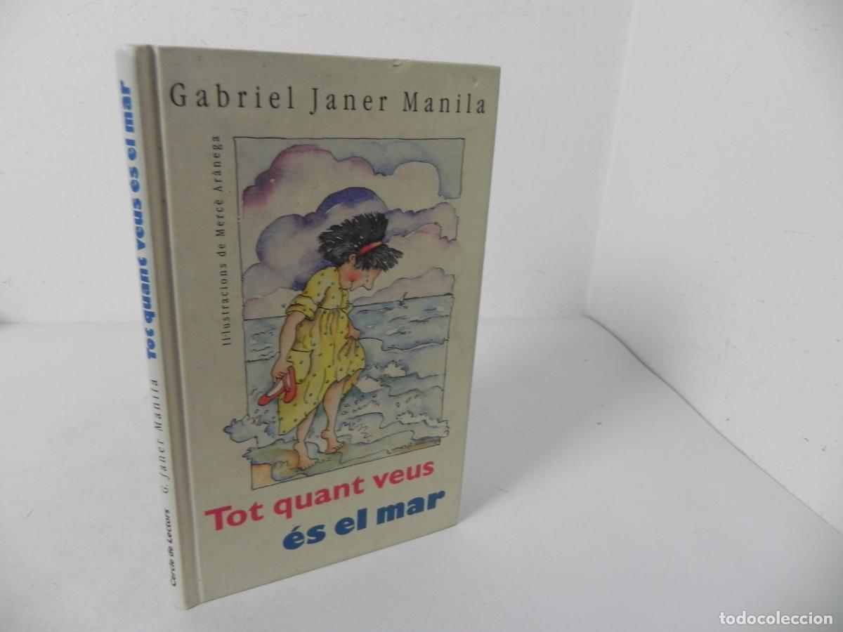 Libri di seconda mano: TOT QUANT VEUS &Eacute; EL MAR (GABRIELJANER MANILA) IL&middot;LUSTRACIONS MERC&Egrave; AR&Agrave;NEGA) CIRCULO DE LECTORES-1992