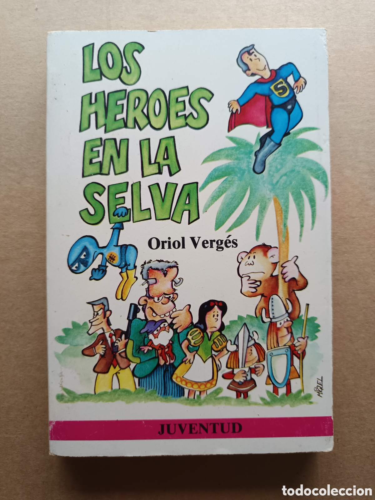 Gebrauchte B&uuml;cher: Los H&eacute;roes en la Selva, por Oriol Verg&eacute;s y Miquel Sitjar (Juventud, 1983).