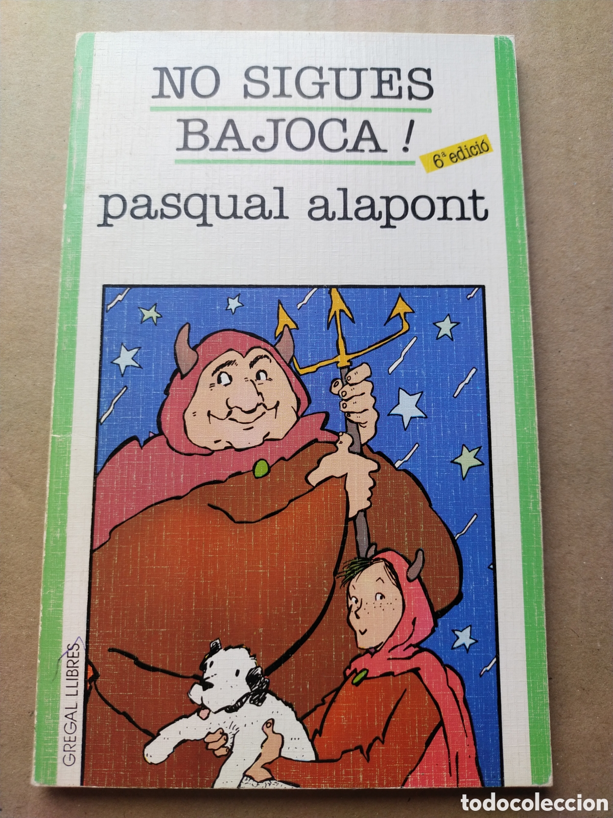 Gebrauchte B&uuml;cher: No sigues bajoca! (Pascual Alapont)