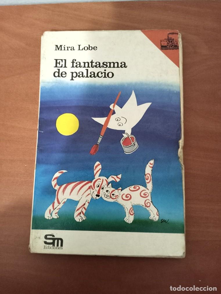 Libros de segunda mano: el fantasma de palacio-mira lobe-ediciones sm el barco de vapor- La historia propone una aventura