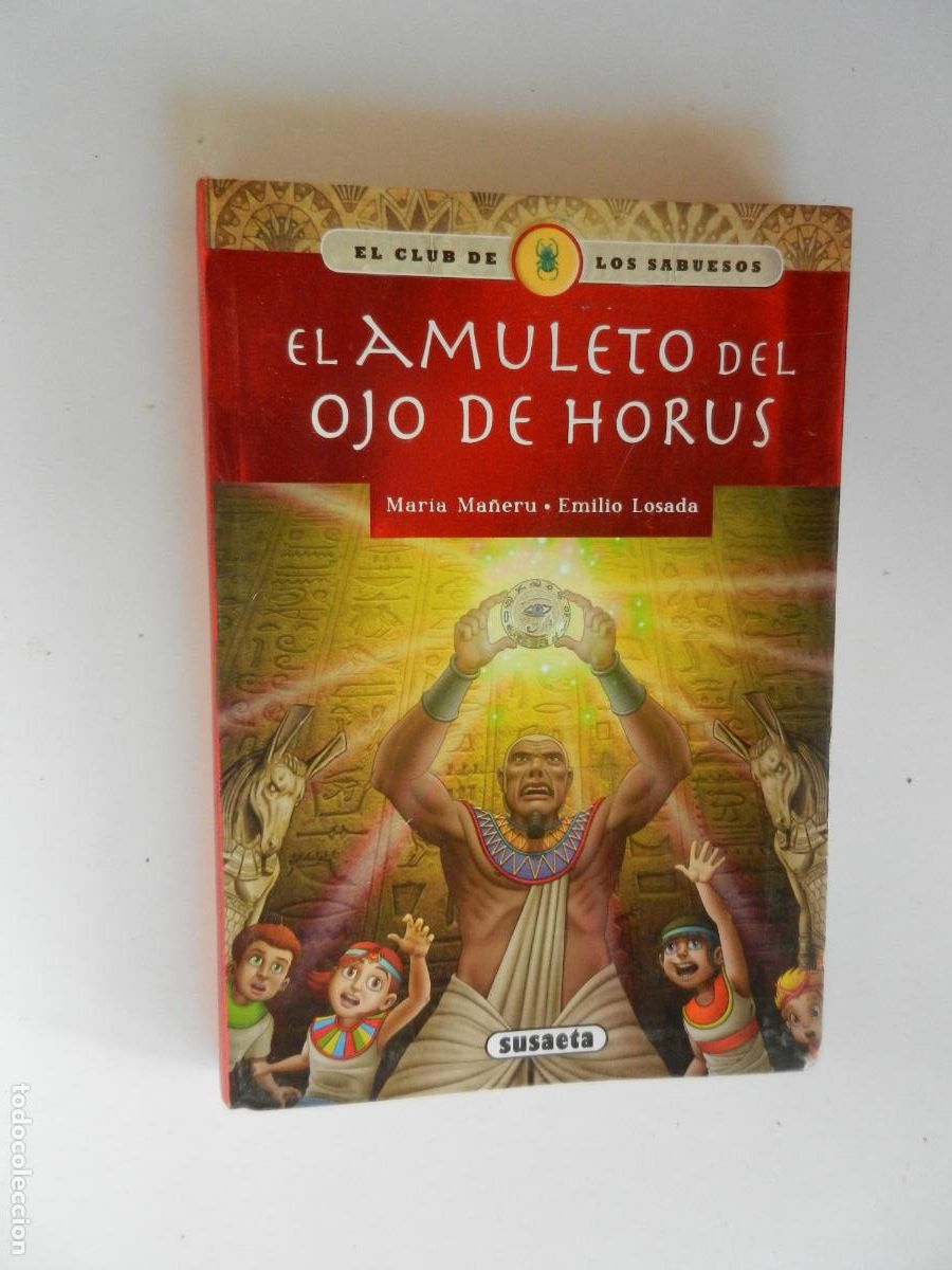 Libros de segunda mano: EL AMULETO DEL OJO DE HORUS - MAR&Iacute;A MA&Ntilde;ERU / EMILIO LOSADA - SUSAETA EDICIONES.