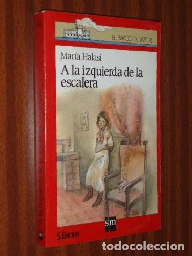 Libros de segunda mano: A la izquierda de la escalera. Mar&iacute;a Halasi.