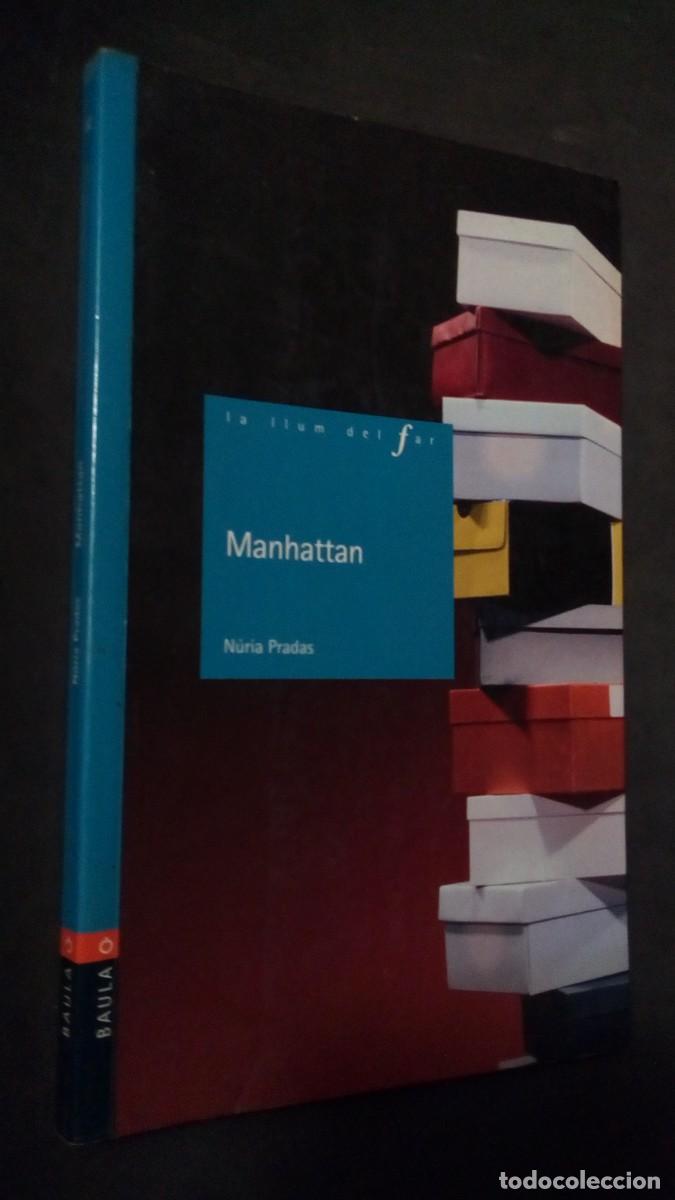 Libros de segunda mano: MANHATTAN-NURIA PRADAS-BAULA.-COMO NUEVO-EN CATAL&Aacute;N