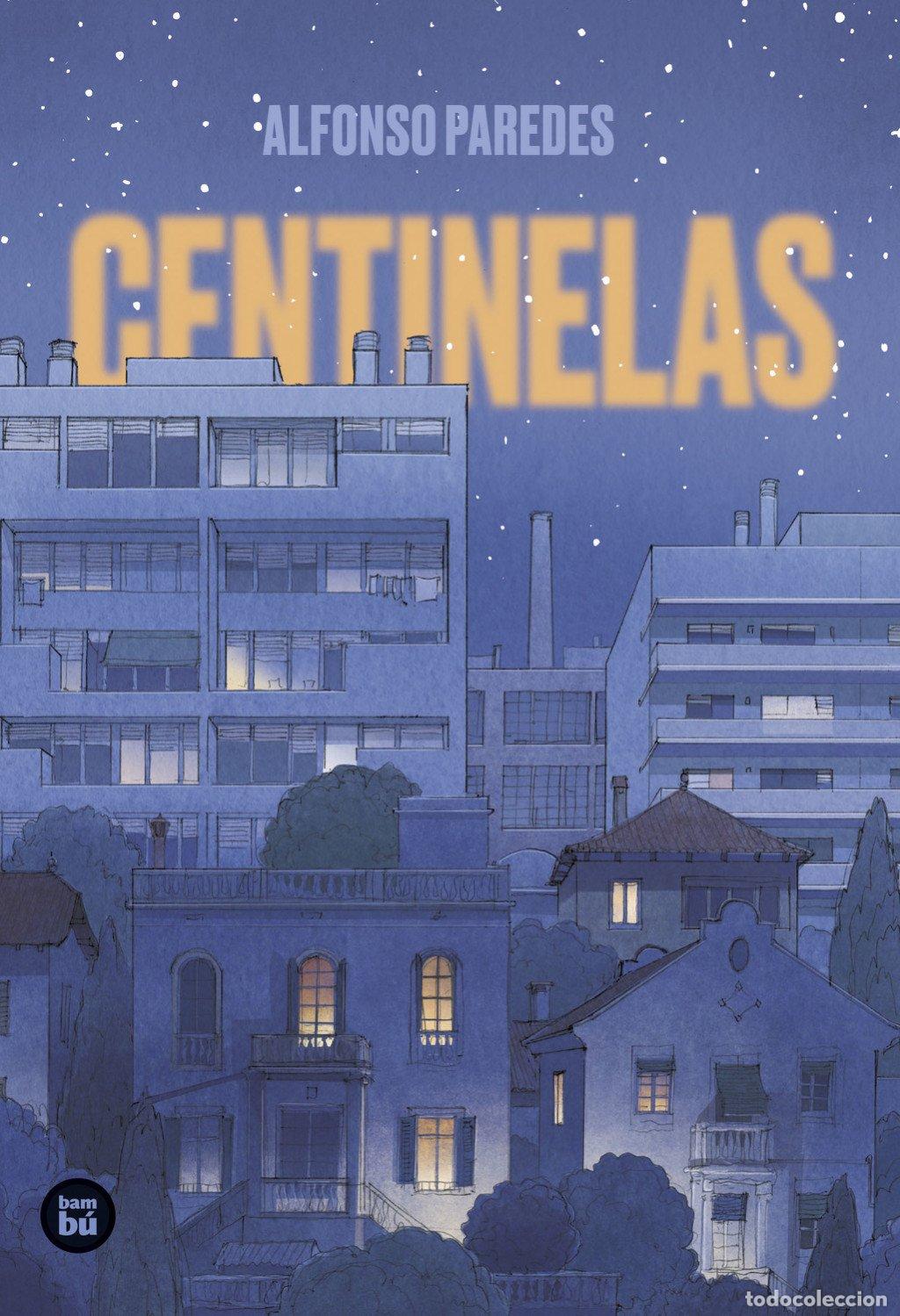 Libros de segunda mano: Centinelas - Alfonso Paredes P&eacute;rez - Editorial Bamb&uacute;