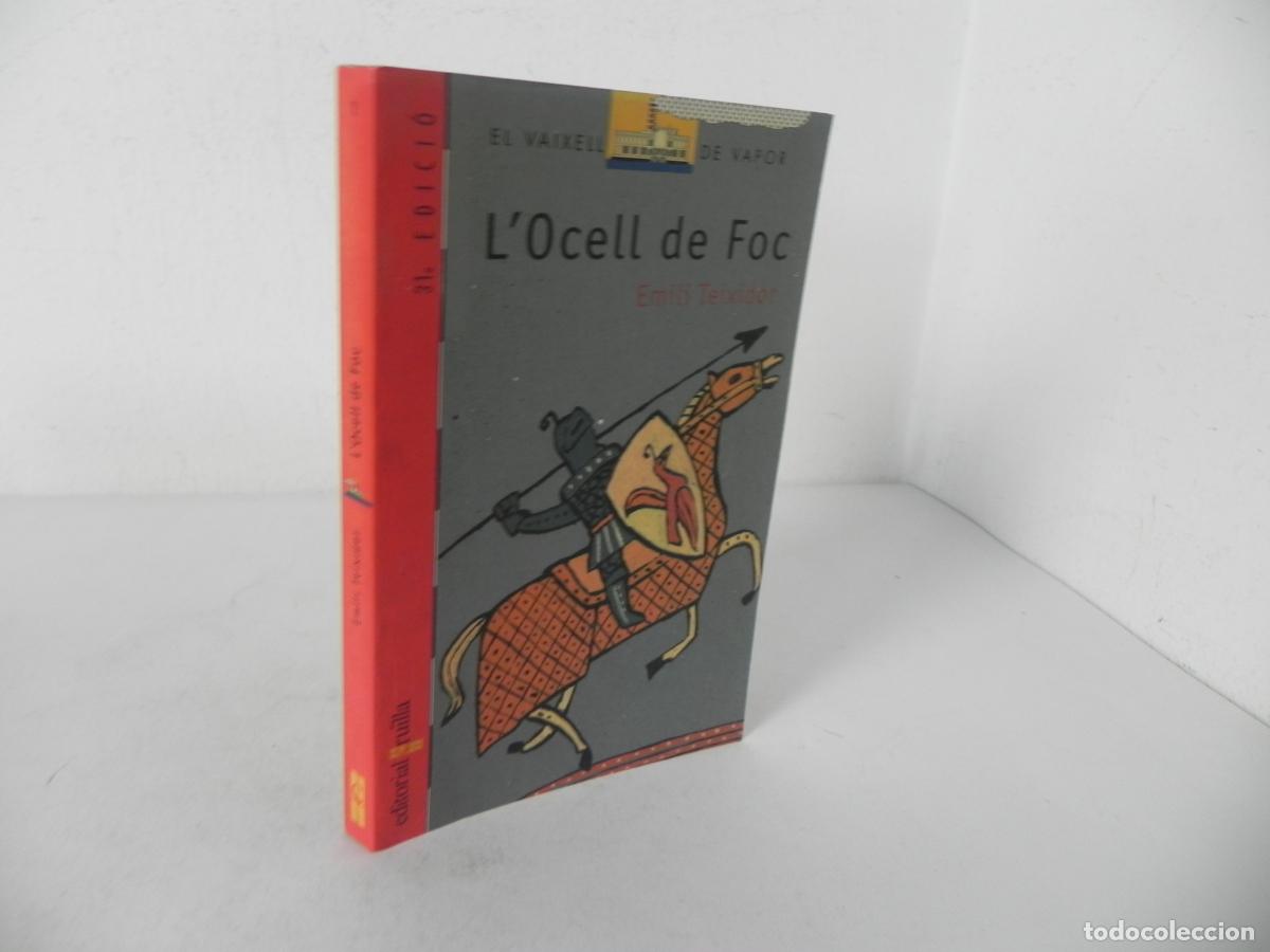 Libros de segunda mano: L'OCELL DE FOC (EMILI TEIXIDOR) EL VAIXELL DE VAPOR 1 - EDITORIAL CRU&Iuml;LLA-2001 22&ordf; EDICI&Oacute; (CATAL&Agrave;)