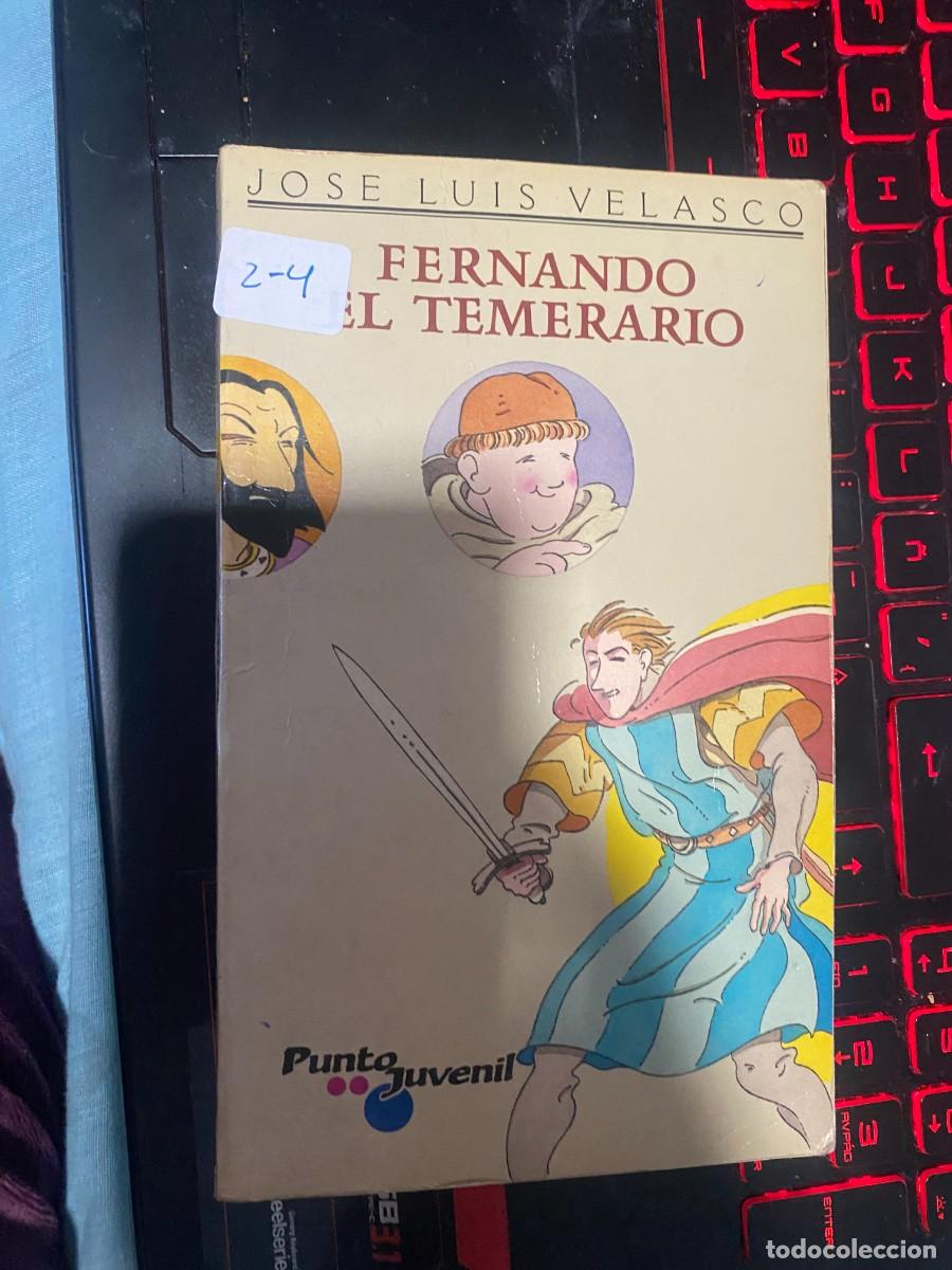 Libros de segunda mano: Fernando el Temerario - Jos&eacute; Luis Velasco libro usado