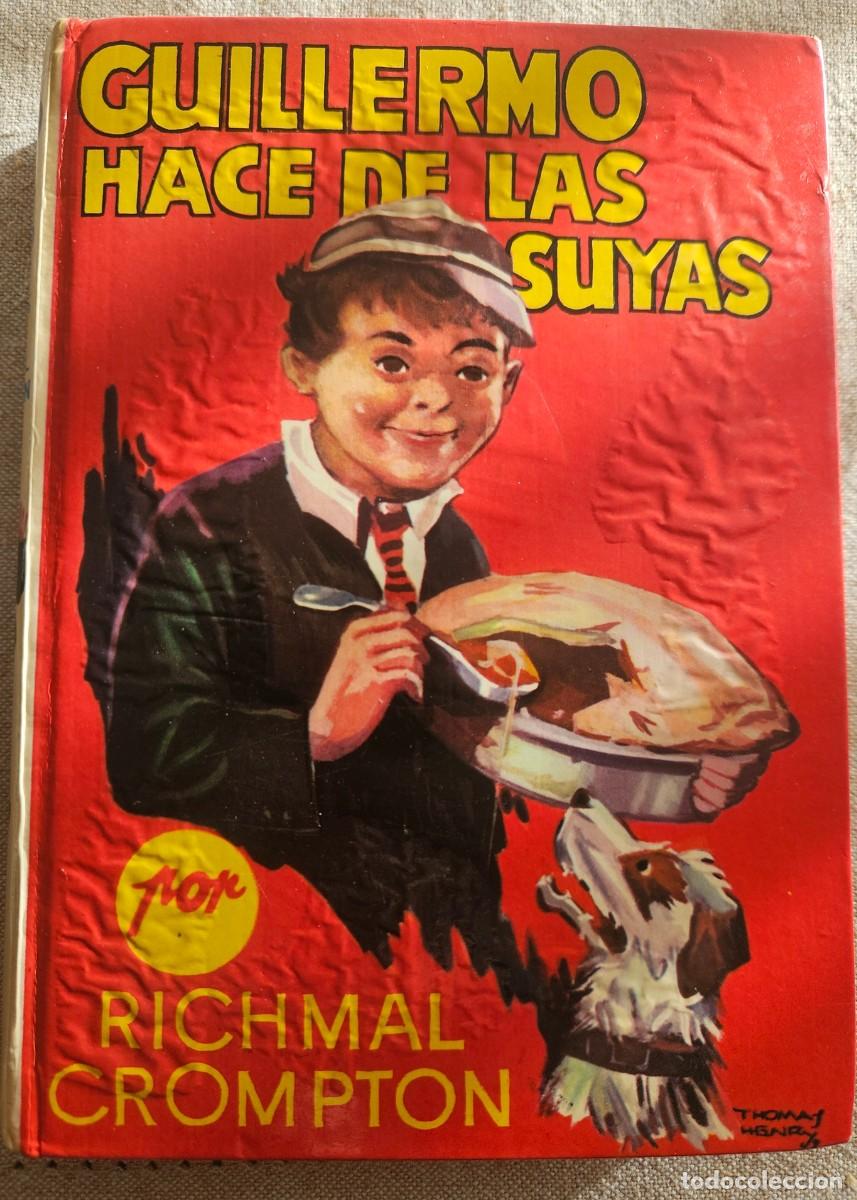 Libros de segunda mano: Guillermo hace de las suyas - Richmal Crompton - Editorial Molino 1979
