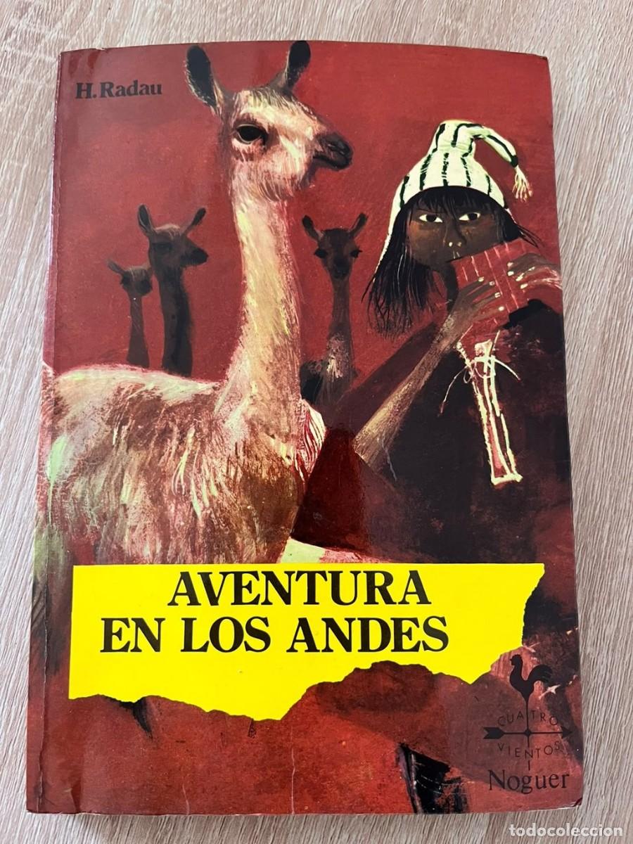 Libros de segunda mano: Aventura en los Andes, Noguer 1985